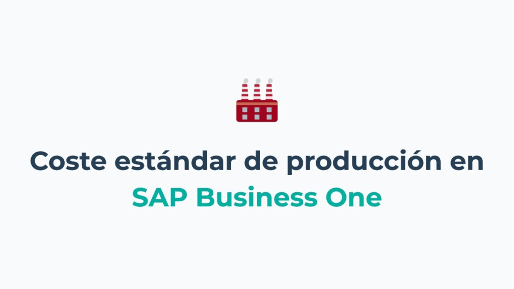 Coste estándar de producción en SAP Business One