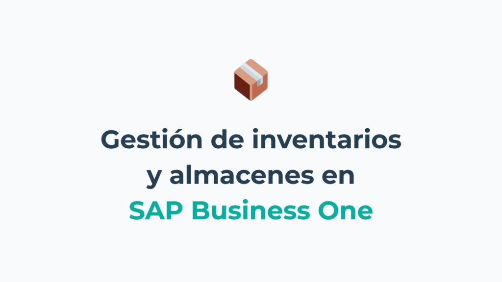 Gestión de inventarios y almacenes: conceptos básicos que debes saber