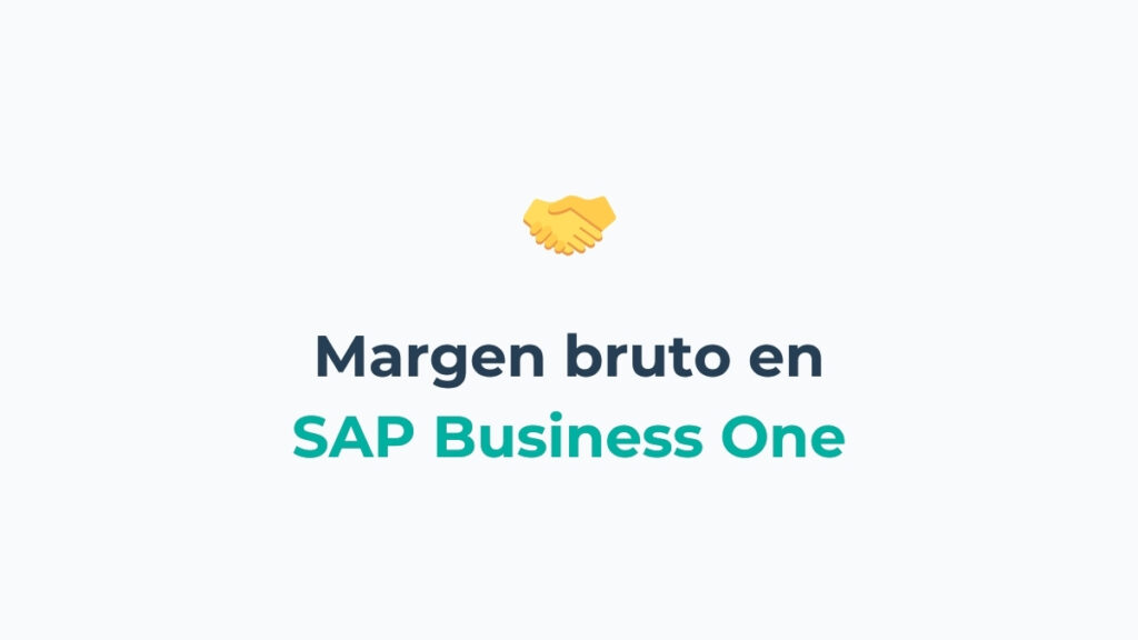 Cómo calcular el margen bruto en SAP Business One