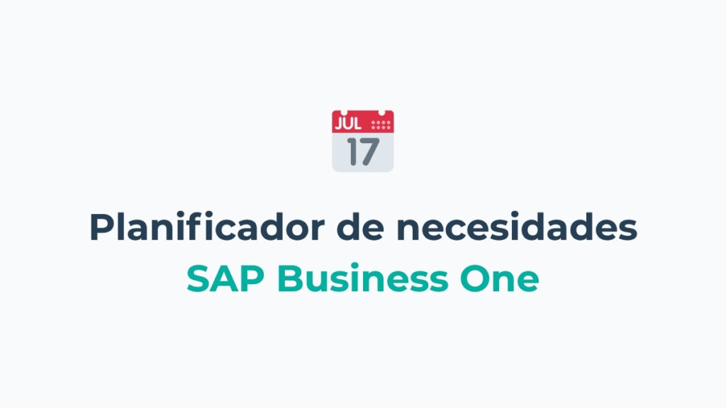 Planificador de necesidades SAP Business One